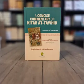 A Concise Commentary On Kitab At-Tawhid