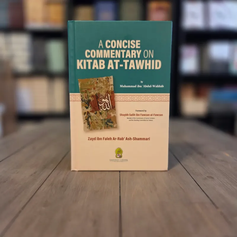 A Concise Commentary On Kitab At-Tawhid A Concise Commentary On Kitab At-Tawhid