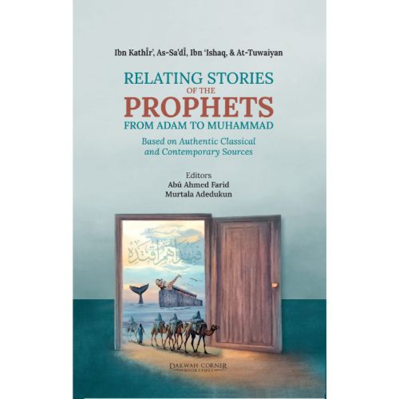 Relating Stories of The Prophets From Adam to Muhammad